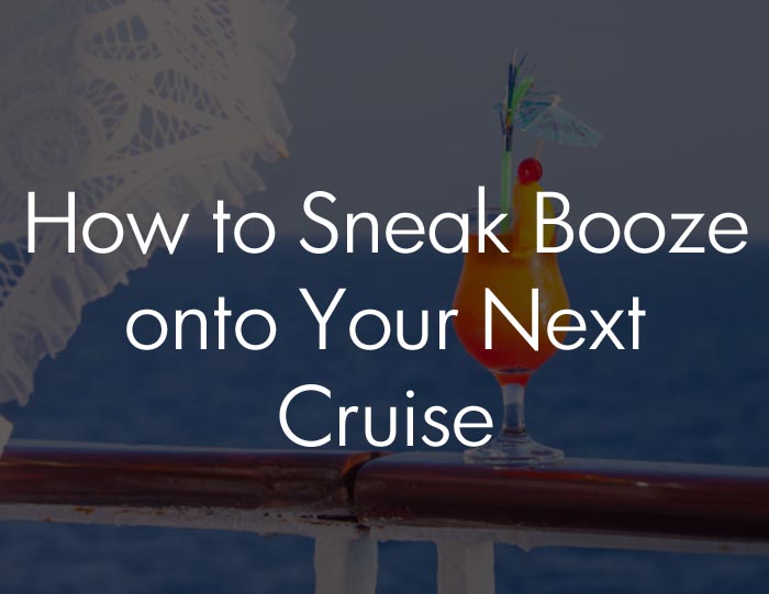 How to sneak booze almost anywhere.